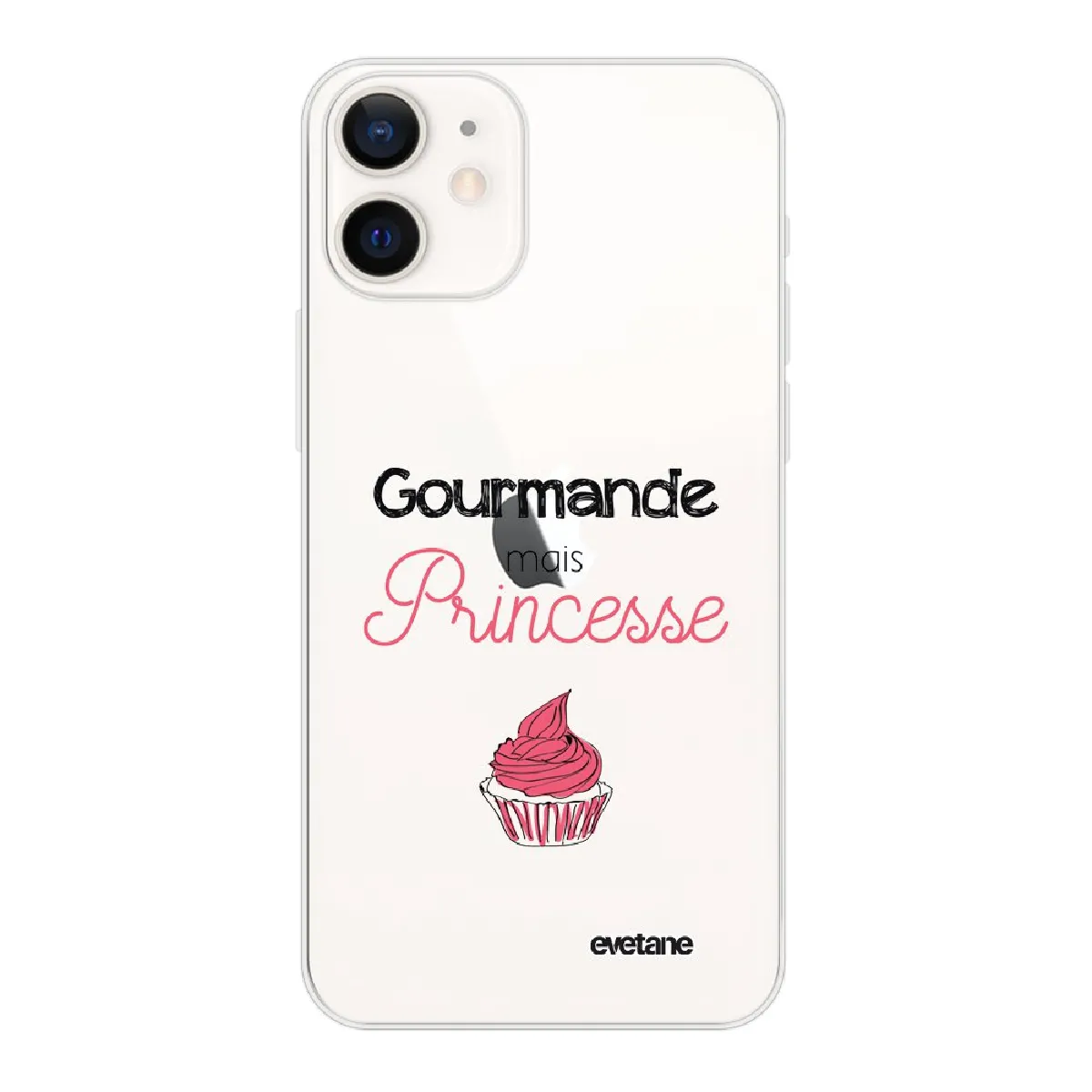 Coque iPhone 12 mini souple transparente Gourmande mais princesse Motif Ecriture Tendance Evetane