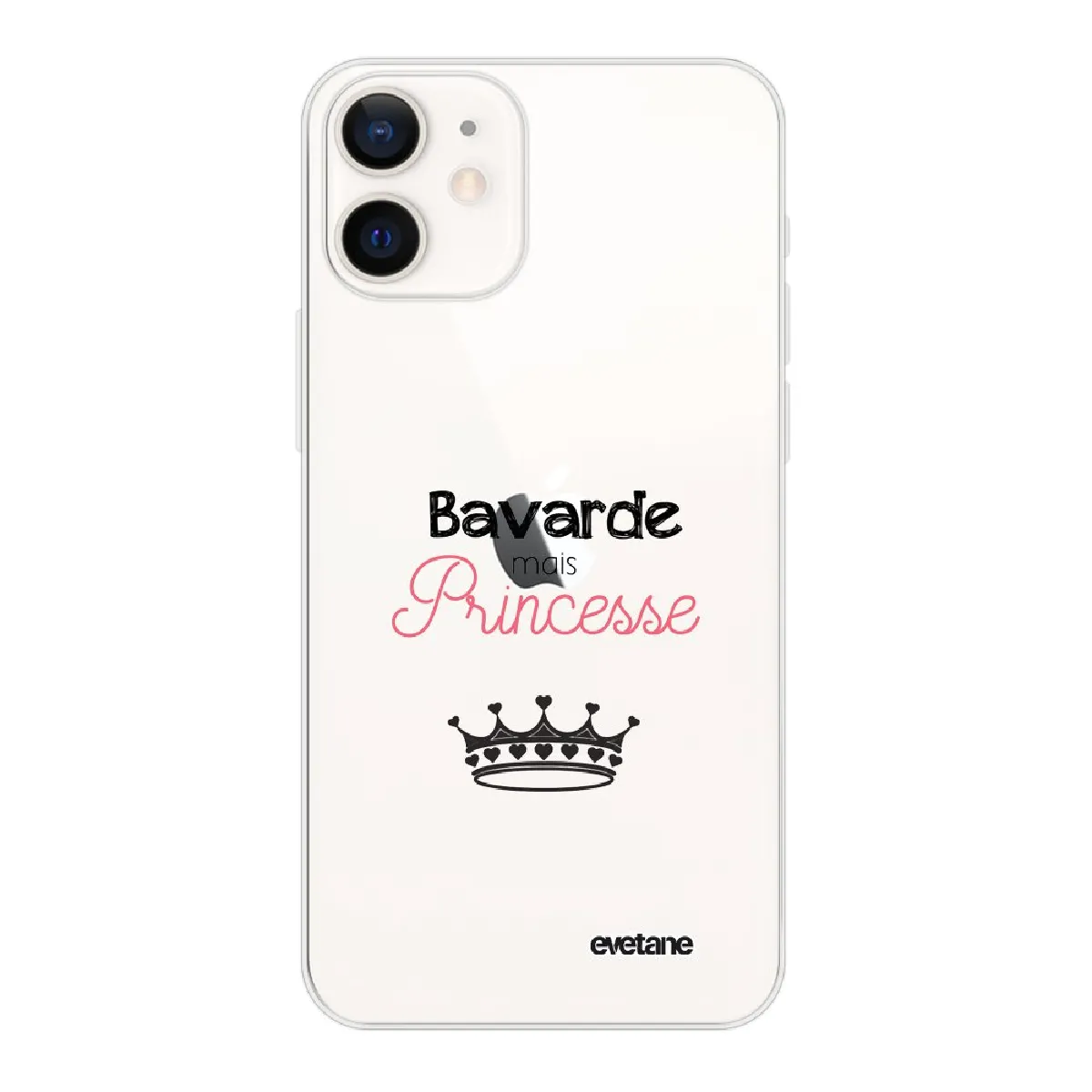 Coque iPhone 12 mini souple transparente Bavarde mais princesse Motif Ecriture Tendance Evetane