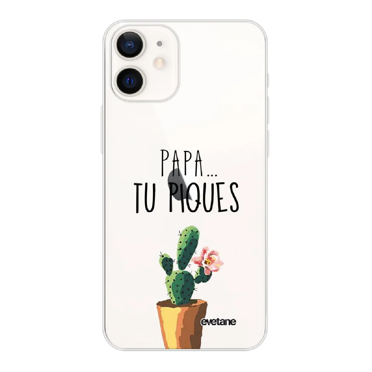 Coque iPhone 12 mini souple transparente Papa tu piques Motif Ecriture Tendance Evetane