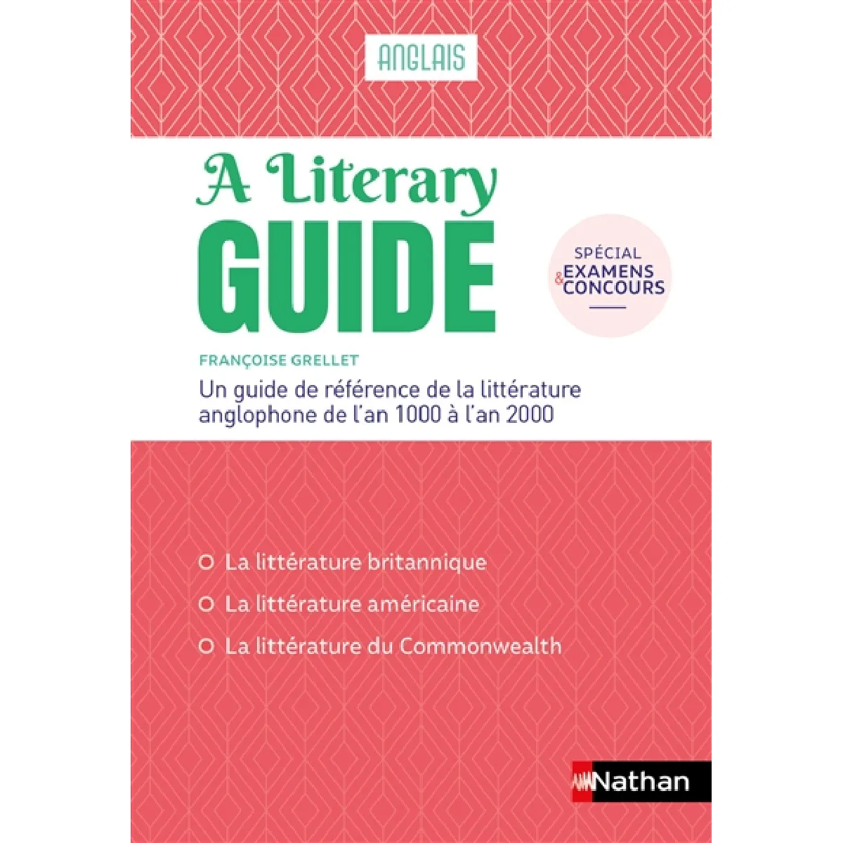 A literary guide, anglais : un guide de référence de la littérature anglophone de l'an 1000 à l'an 2000 : spécial examens et concours. The literary guide : a guide to the literature of the United Kingdom, the United States and the Commonwealth 1000-2000