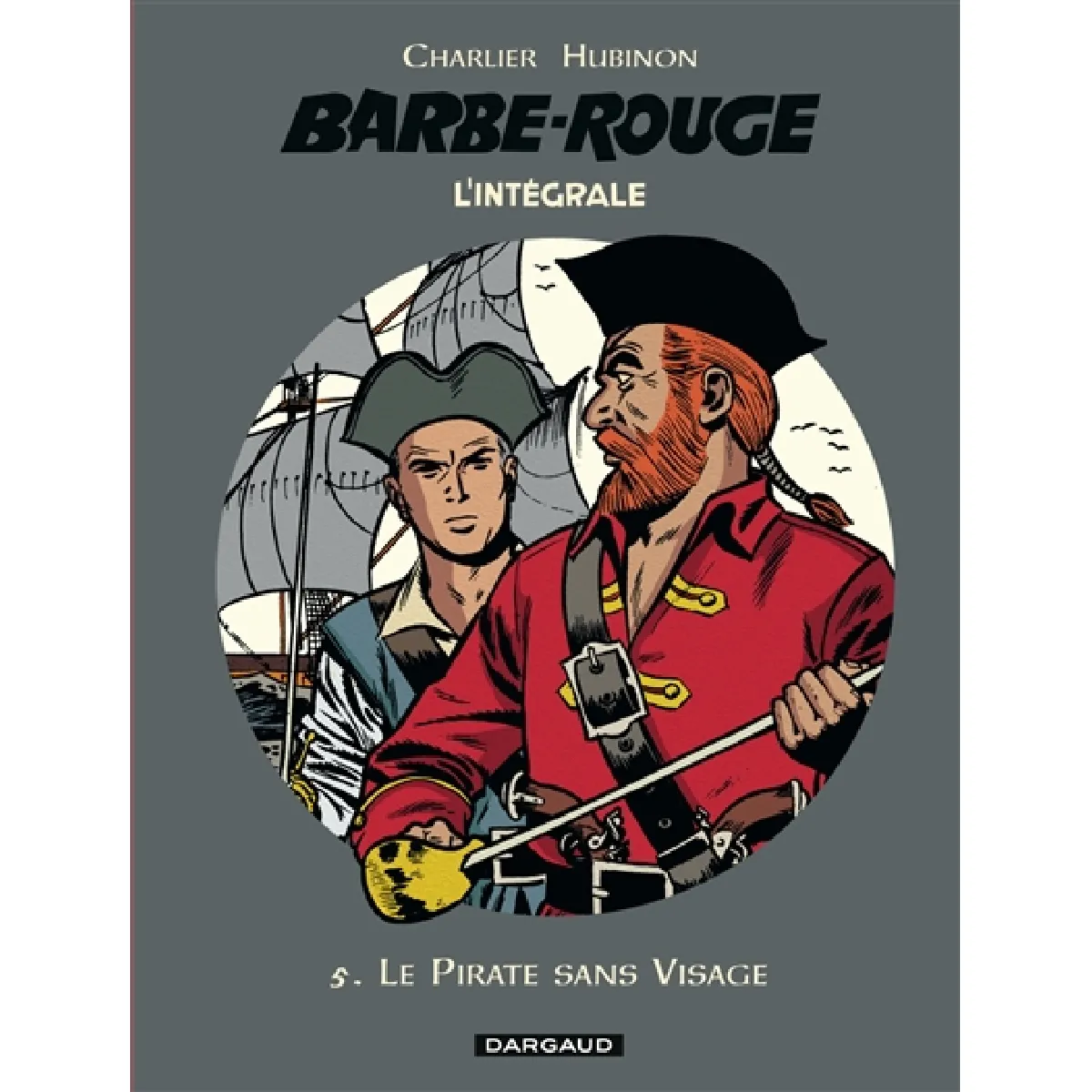 Barbe-Rouge : l'intégrale. Vol. 5. Le pirate sans visage