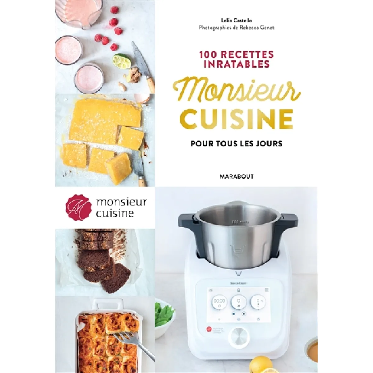 Monsieur Cuisine : 100 recettes inratables pour tous les jours