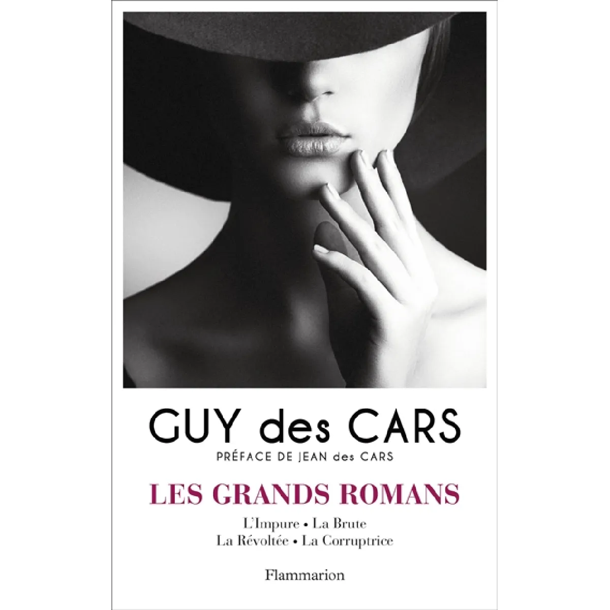 Les grands romans - L'Impure, La Brute, La R&eacute;volt&eacute;e, La Corruptrice