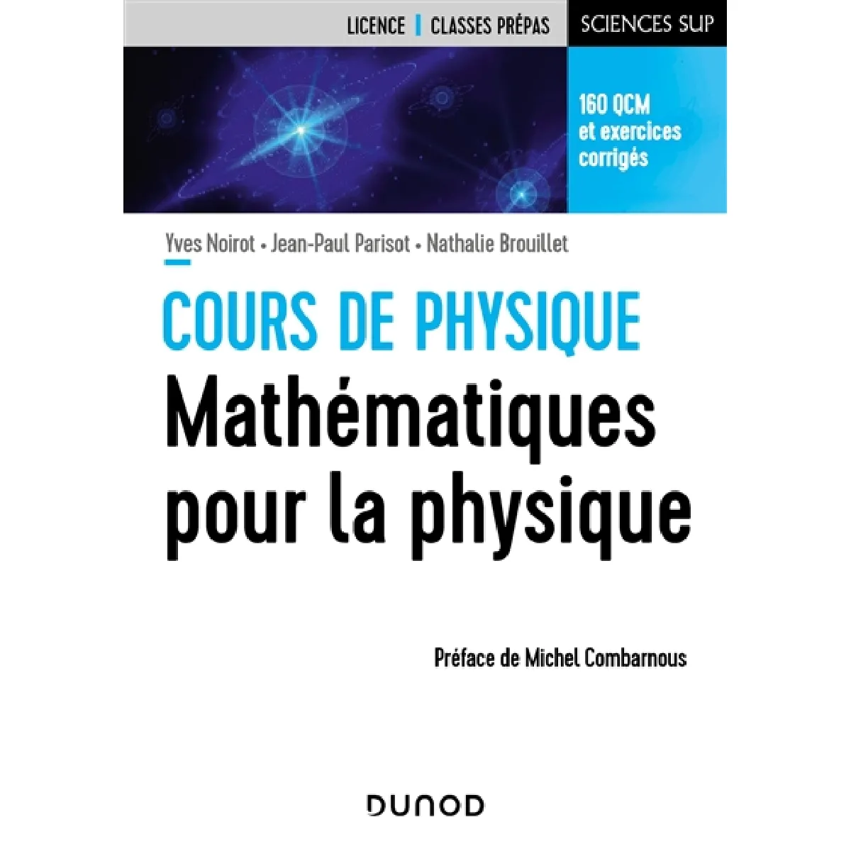 Cours de physique, mathématiques pour la physique : 160 QCM et exercices corrigés : licence, classes prépas