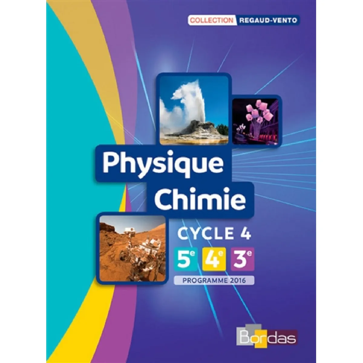 Bordas Regaud-Vento Physique-Chimie Cycle 4 2017 Manuel Élève - Image 3