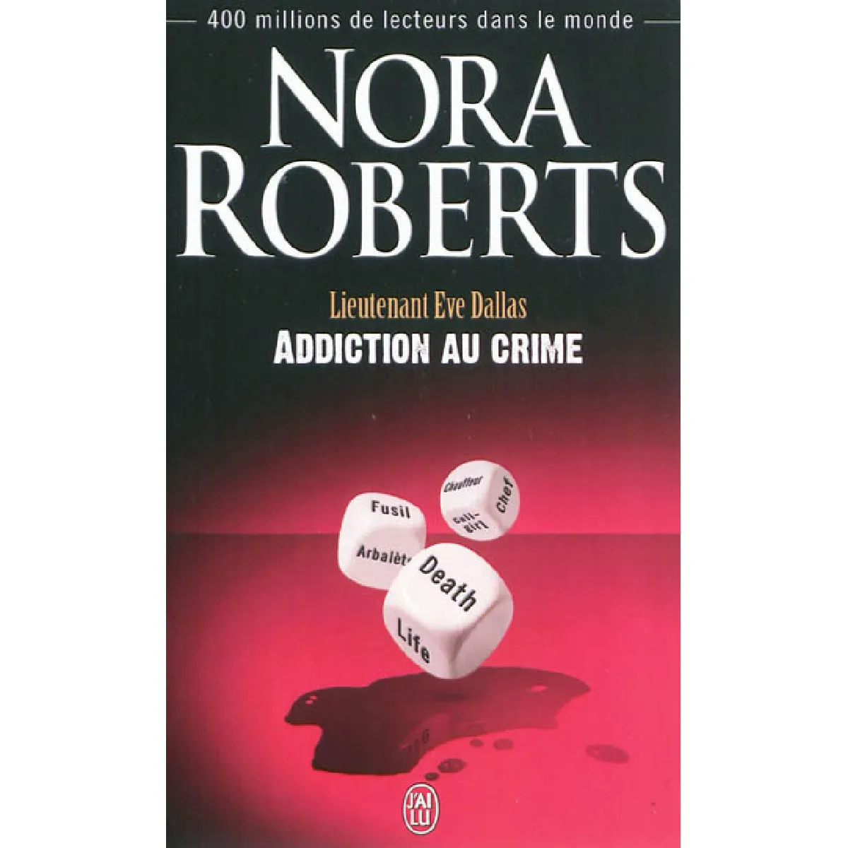 Lieutenant Eve Dallas. Vol. 31. Addiction au crime