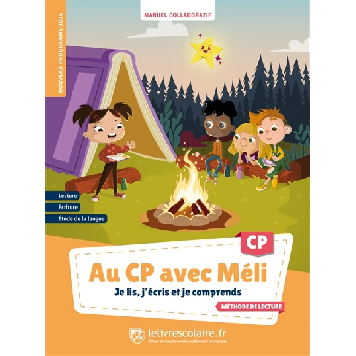 Au CP avec Méli : je lis, j'écris et je comprends : méthode de lecture, nouveaux programmes 2024