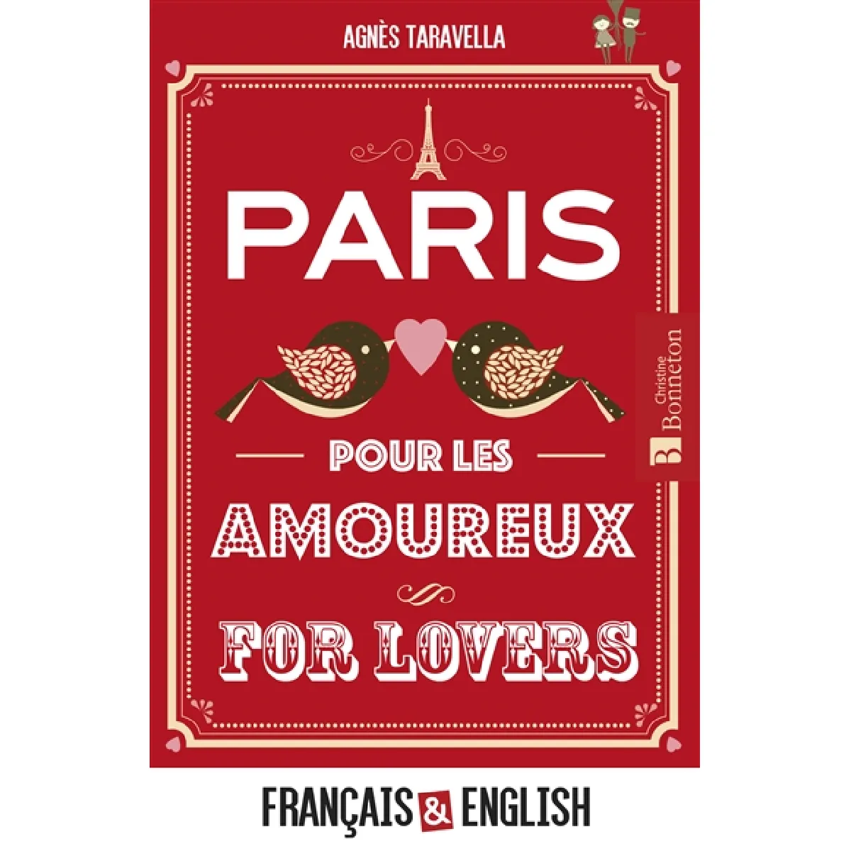 Paris pour les amoureux. Paris for lovers