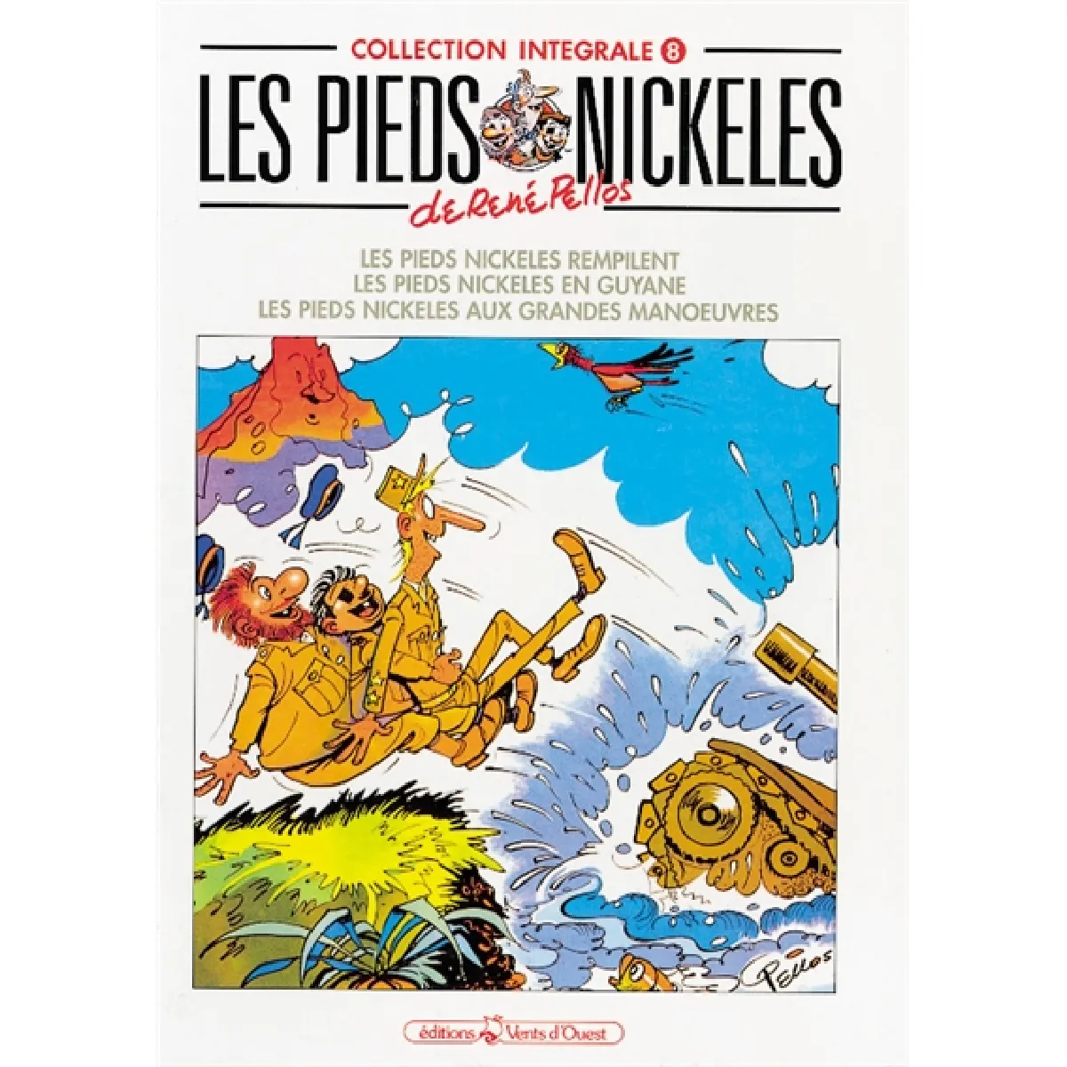 Les Pieds nickelés : intégrale. Vol. 8. Les Pieds nickelés rempilent. Les Pieds nickelés en Guyane. Les Pieds nickelés aux grandes manoeuvres