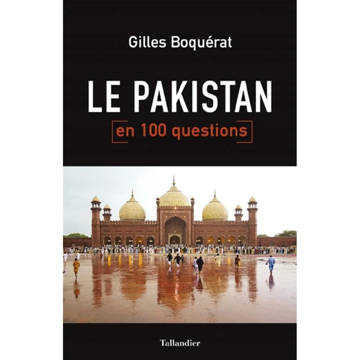 Le Pakistan en 100 questions