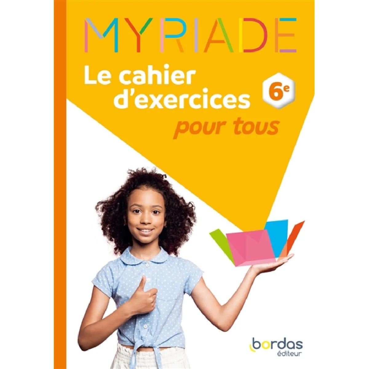 Maths 6e : le cahier d'exercices pour tous