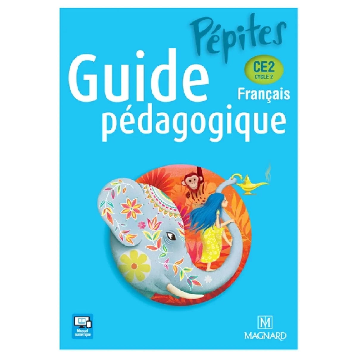 Français CE2, cycle 2 : guide pédagogique