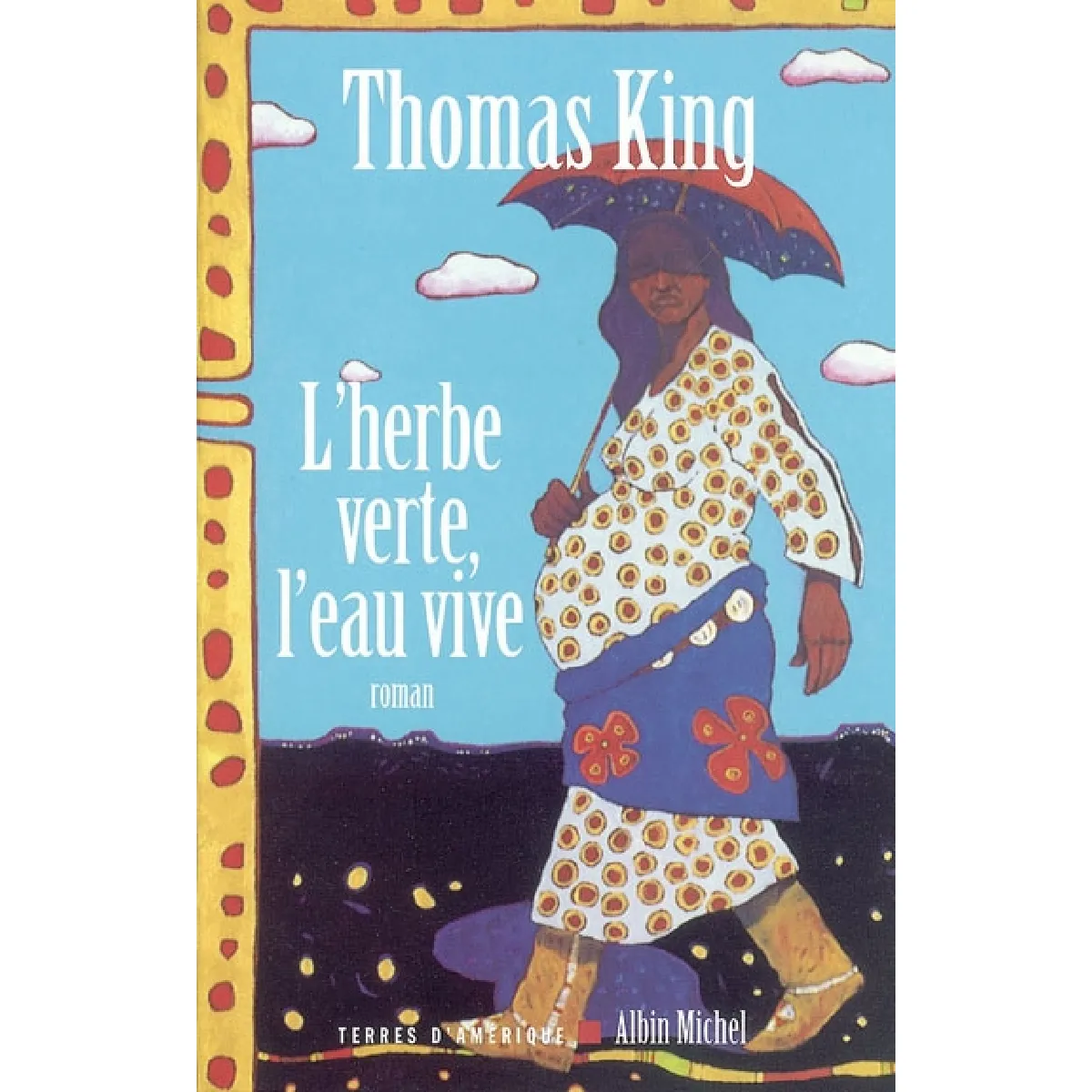 Thomas King Verte L'herbe L'eau Vive - Image 2