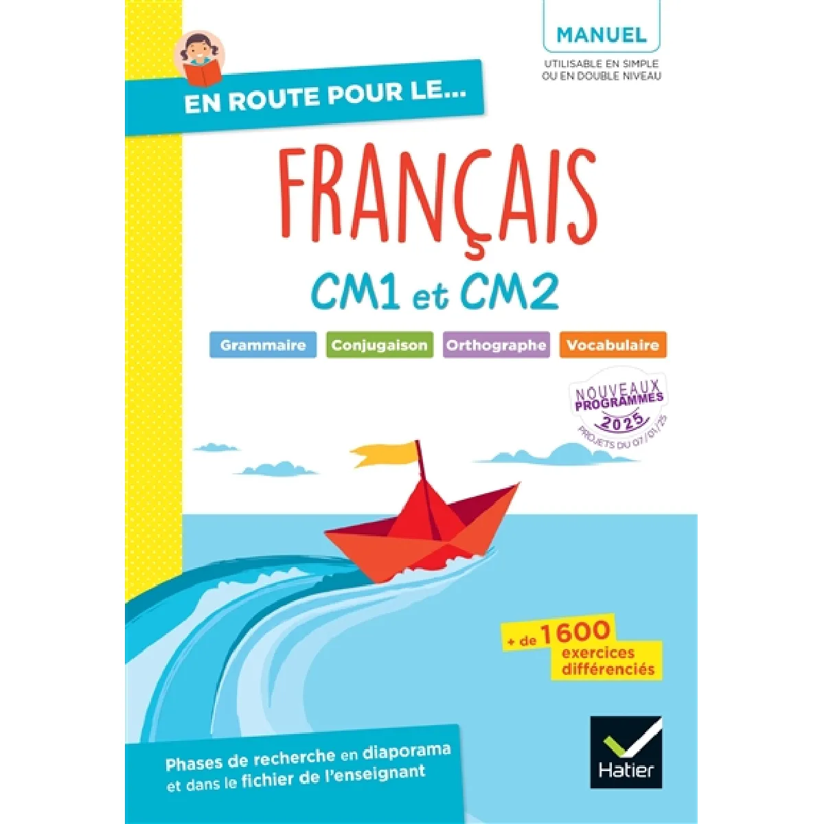 Français, CM1 et CM2 : grammaire, conjugaison, orthographe, vocabulaire : manuel, nouveaux programmes 2025
