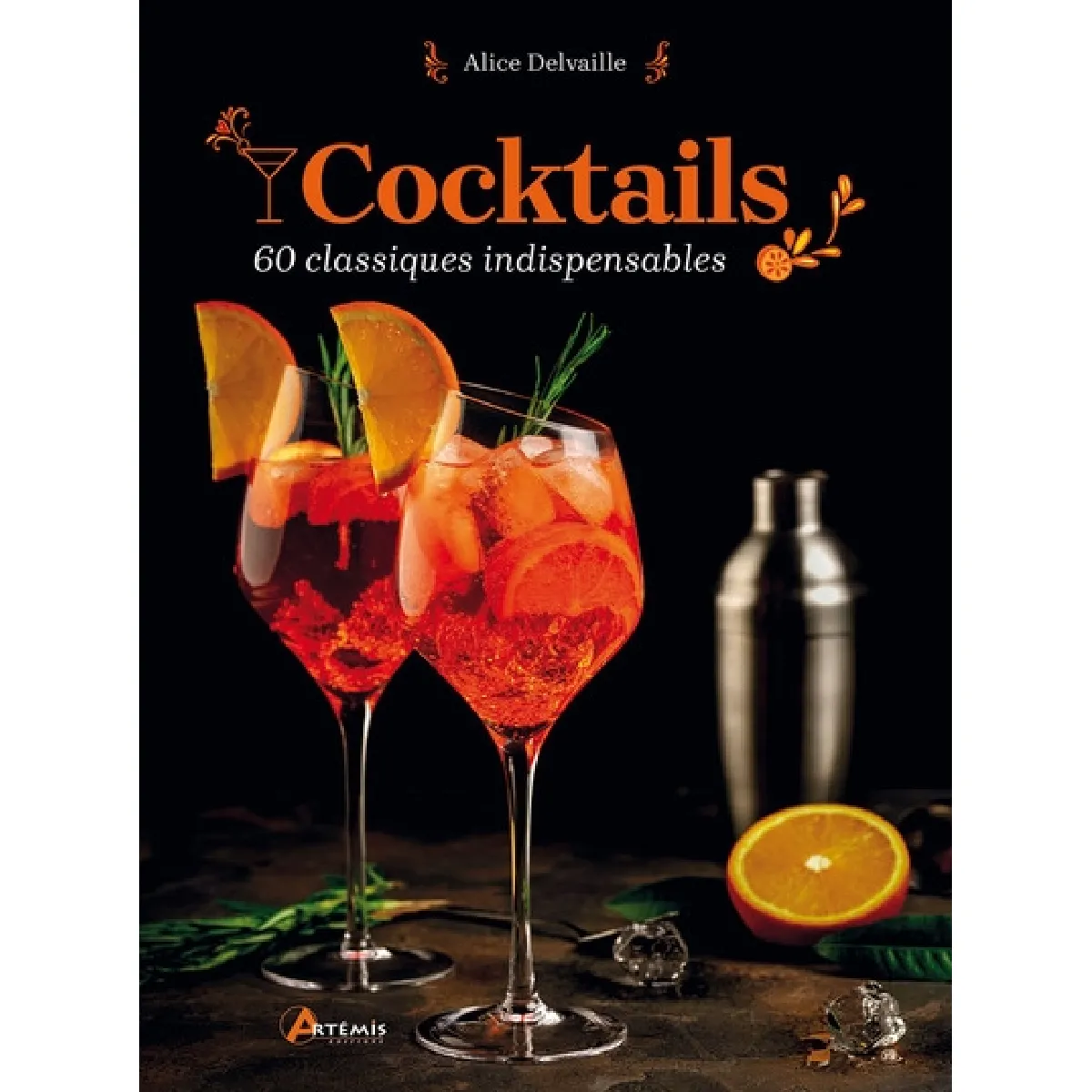 Cocktails : 60 classiques indispensables