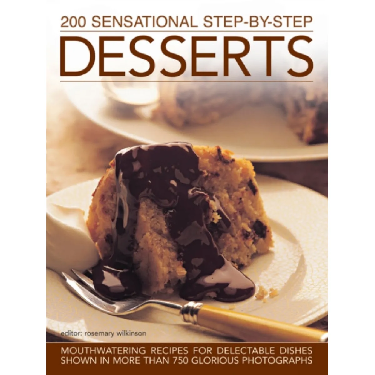 Inconnu 200 Sensational Stepbystep Desserts - Image 2