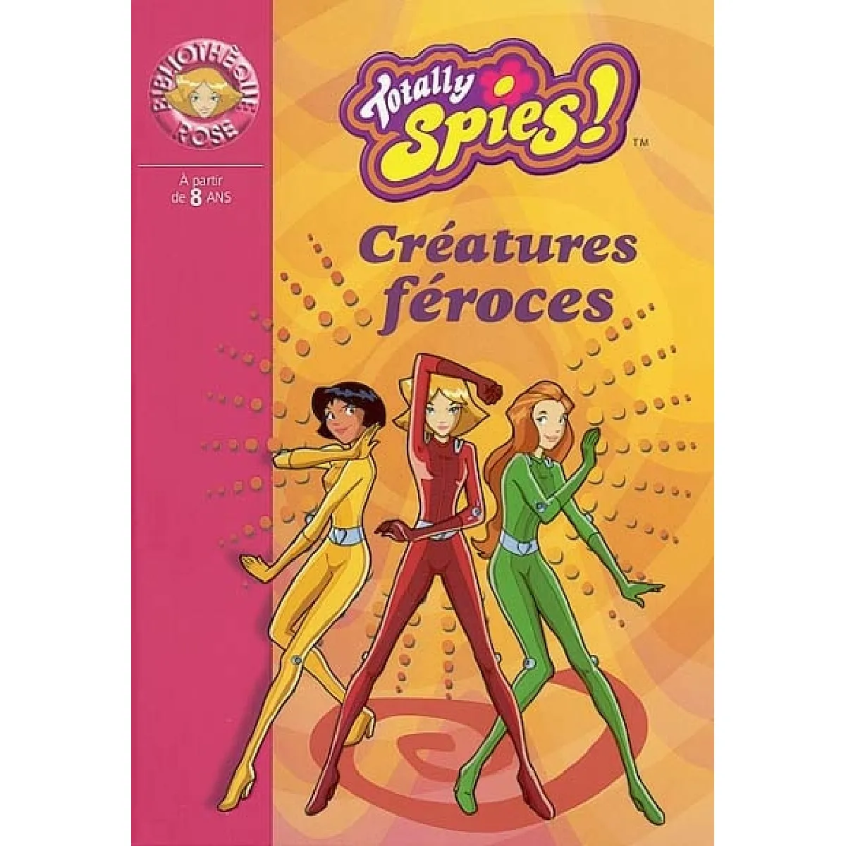 Michel David Totally Spies !. Vol. 2003. Créatures Féroces - Image 2