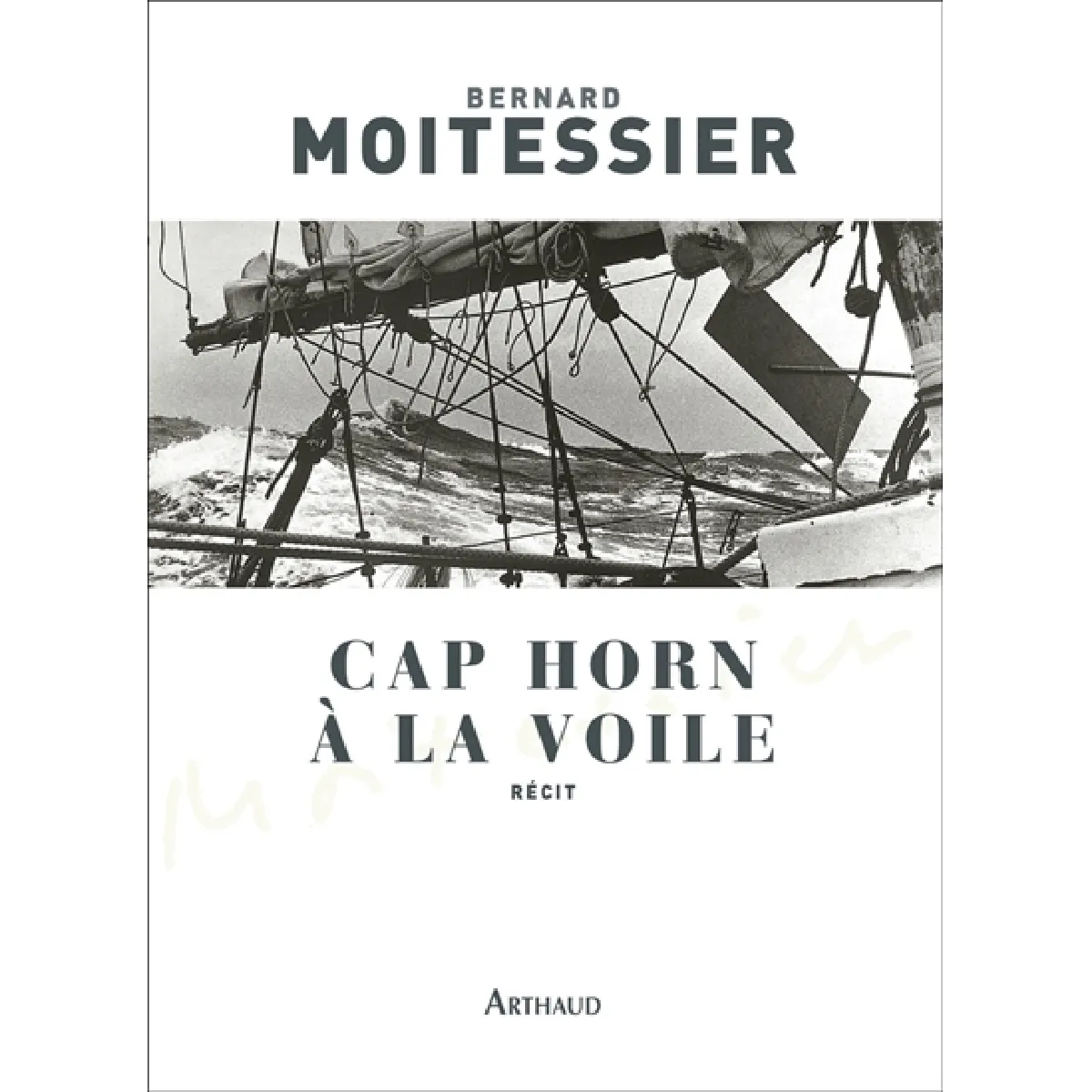 Cap Horn à la voile : 14.216 milles sans escales : récit