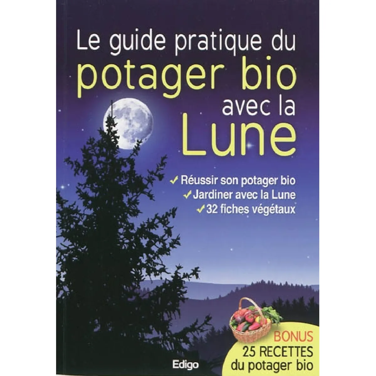 Le guide pratique du potager bio avec la lune
