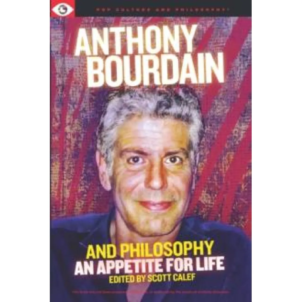 Carus Books Anthony Bourdain And Philosophy - Image 2