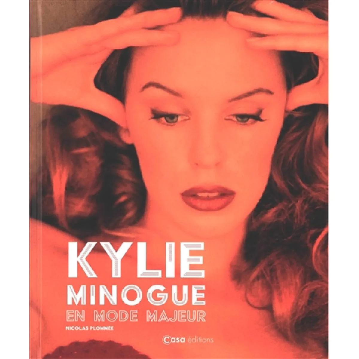 Kylie Minogue : en mode majeur