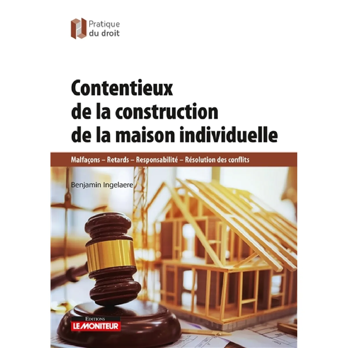 Contentieux de la construction de la maison individuelle : malfaçons ...