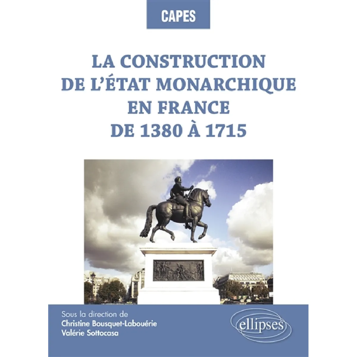 La construction de l'Etat monarchique en France de 1380 à 1715