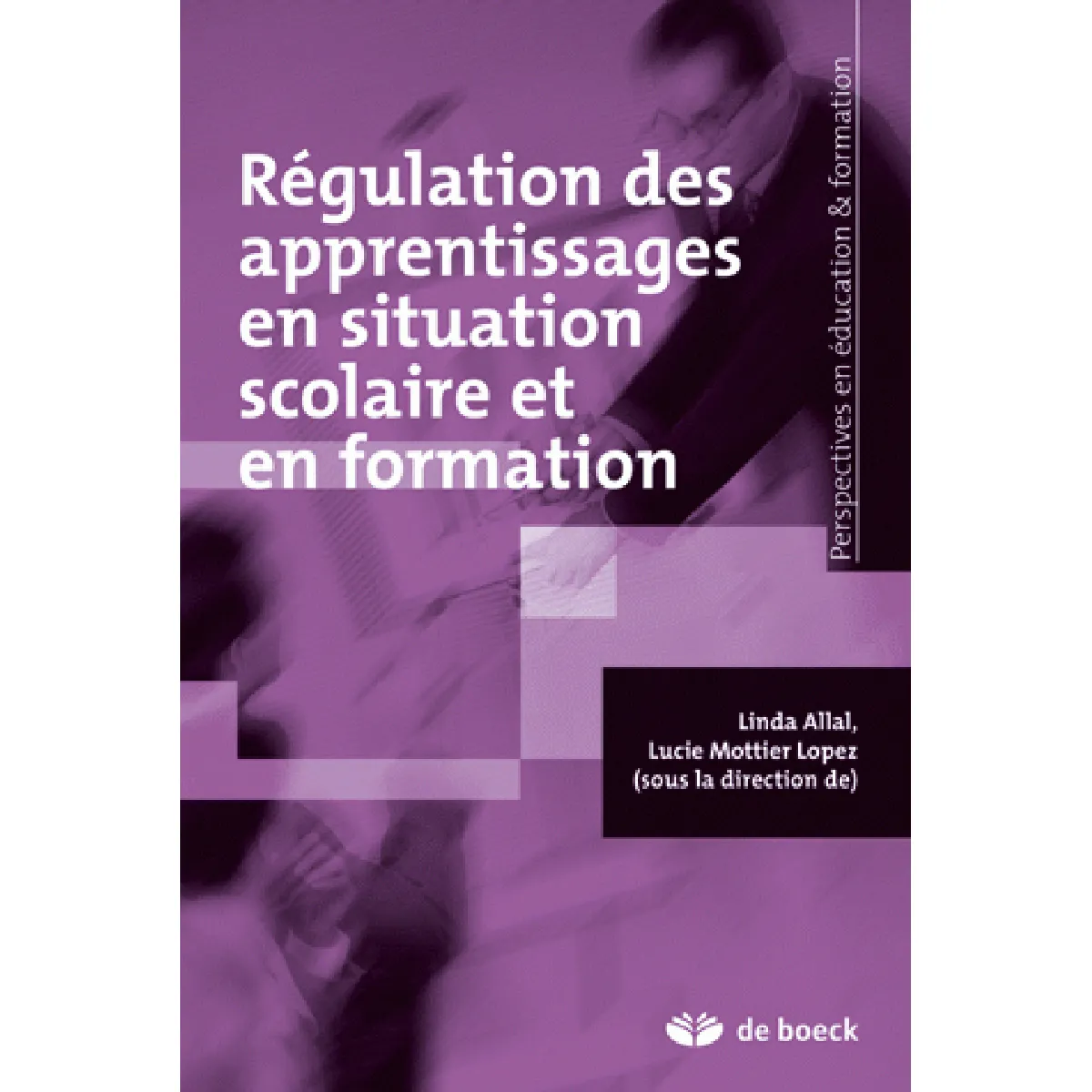 Régulation des apprentissages en situation scolaire et en formation ...
