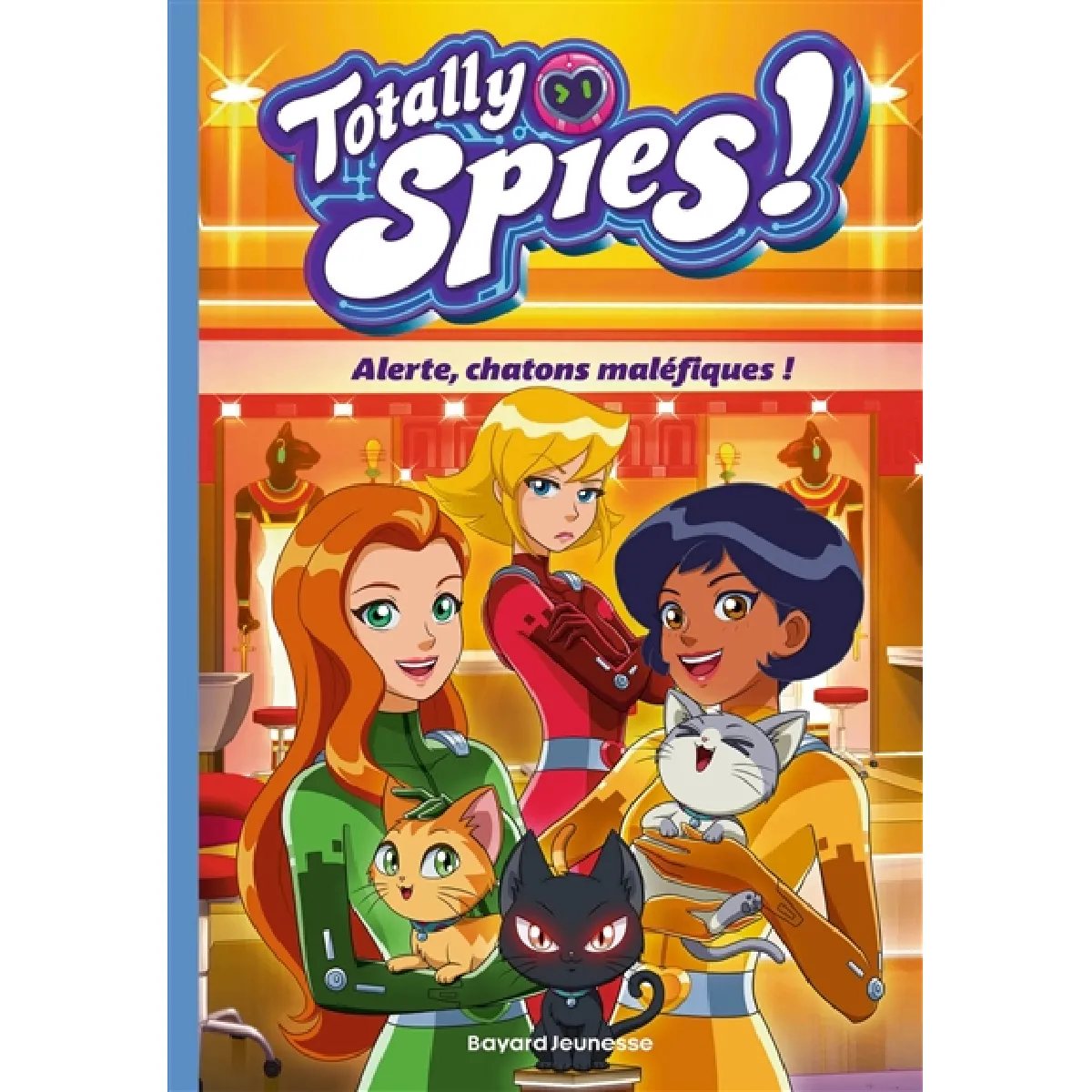 Totally Spies !. Vol. 6. Alerte, chatons maléfiques !