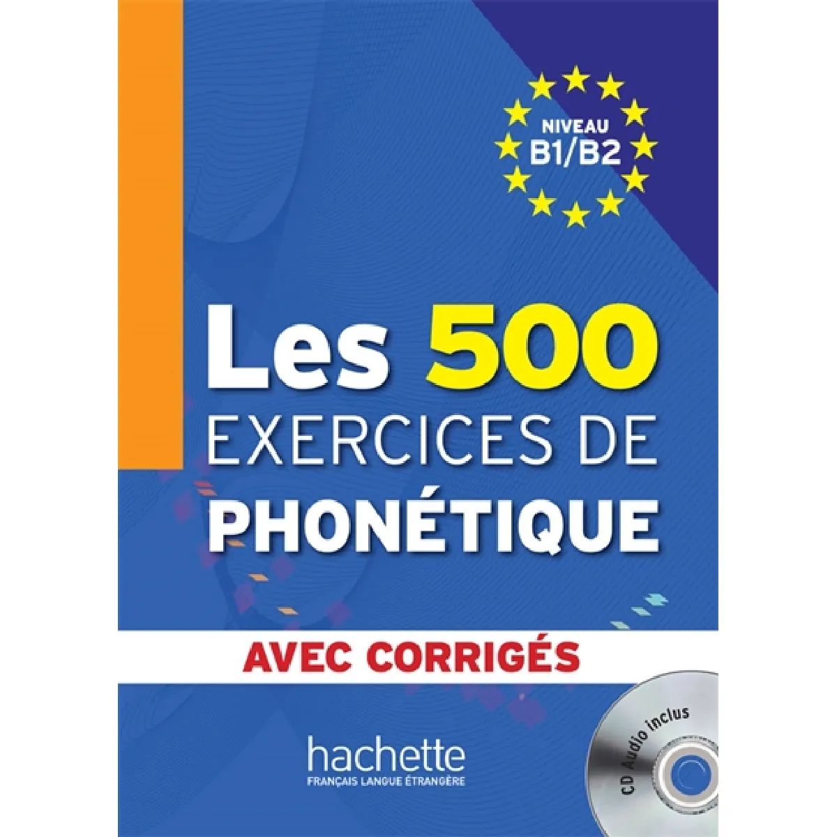 Les 500 exercices de phonétique : niveau B1-B2 : avec corrigés - Image 2