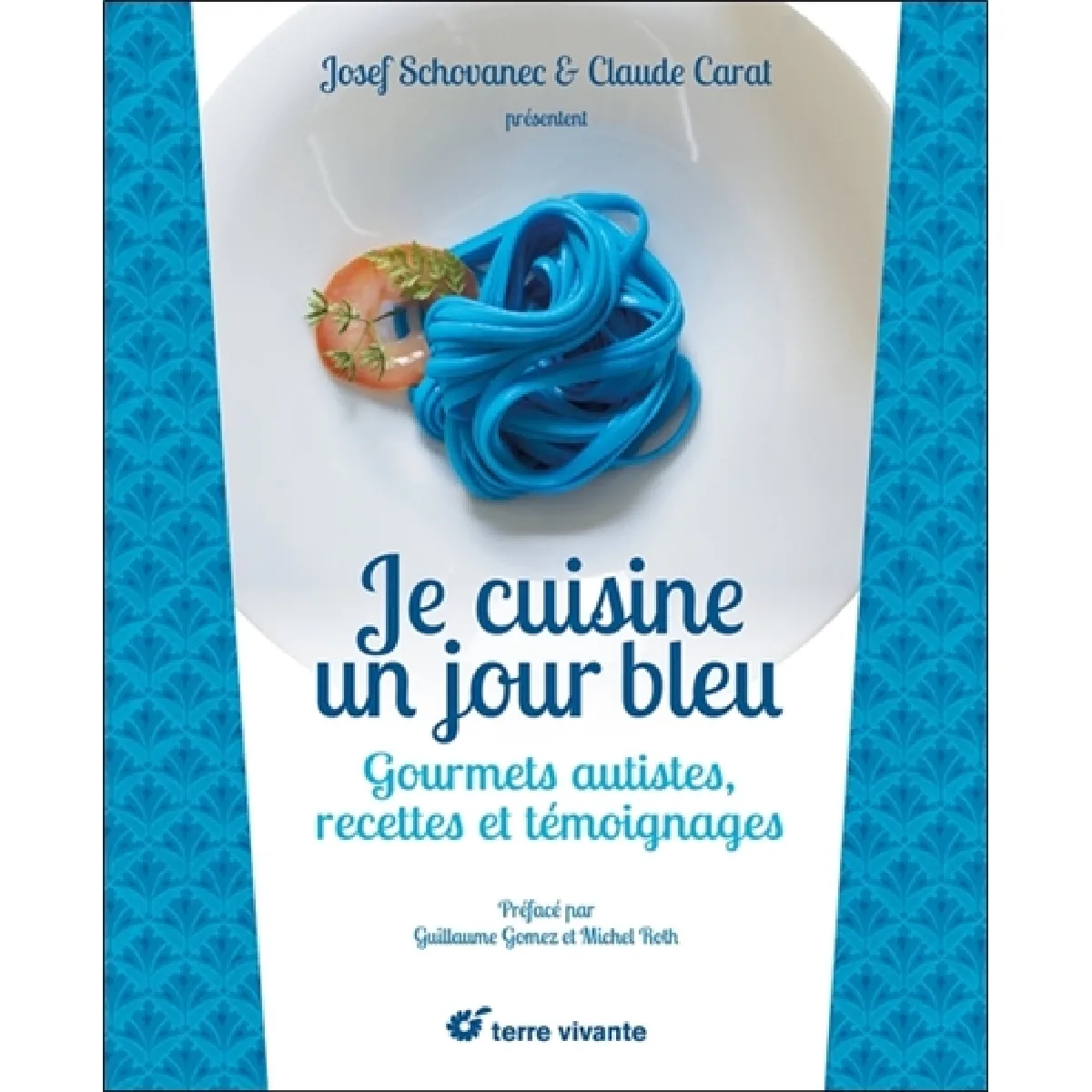 Je Cuisine Un Jour Bleu - Gourmets Autistes, Recettes Et T&eacute;moignages
