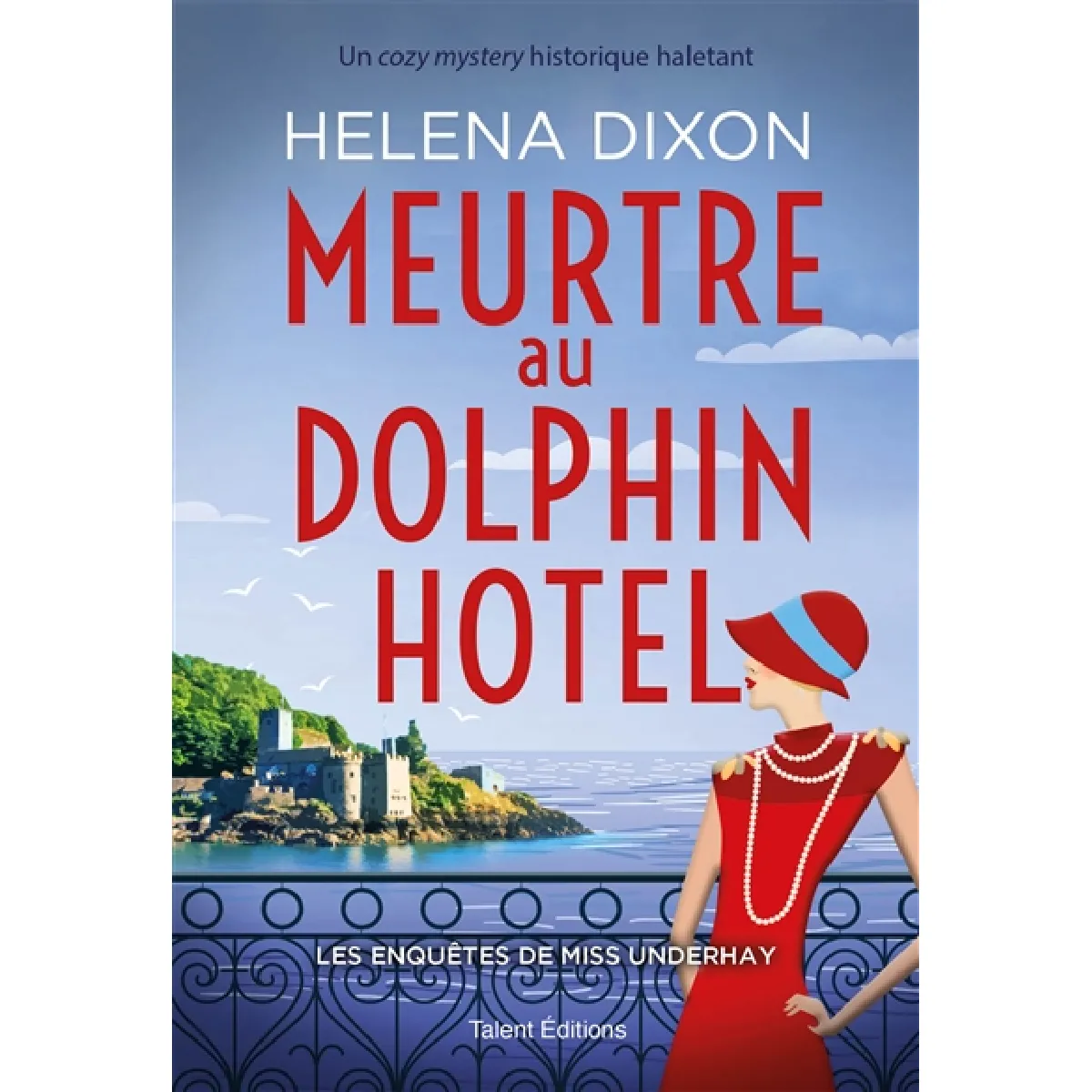 "Les enquêtes de Miss Underhay. Meurtre au Dolphin Hotel"