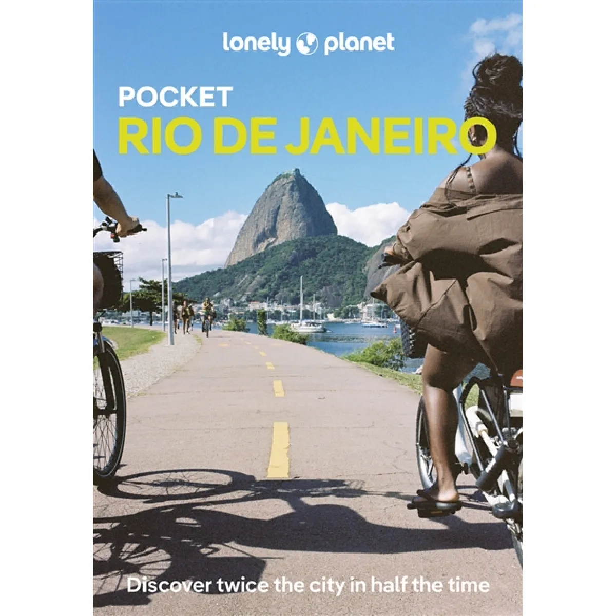 Pocket Rio de Janeiro : discover twice the city in half the time