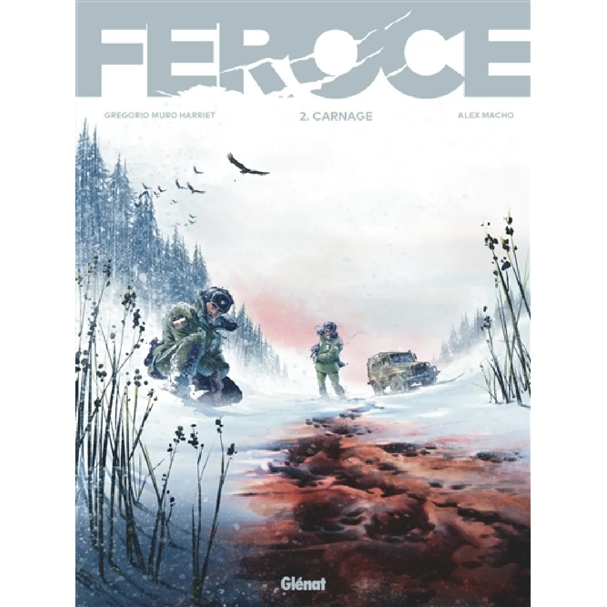 Féroce. Vol. 2. Carnage
