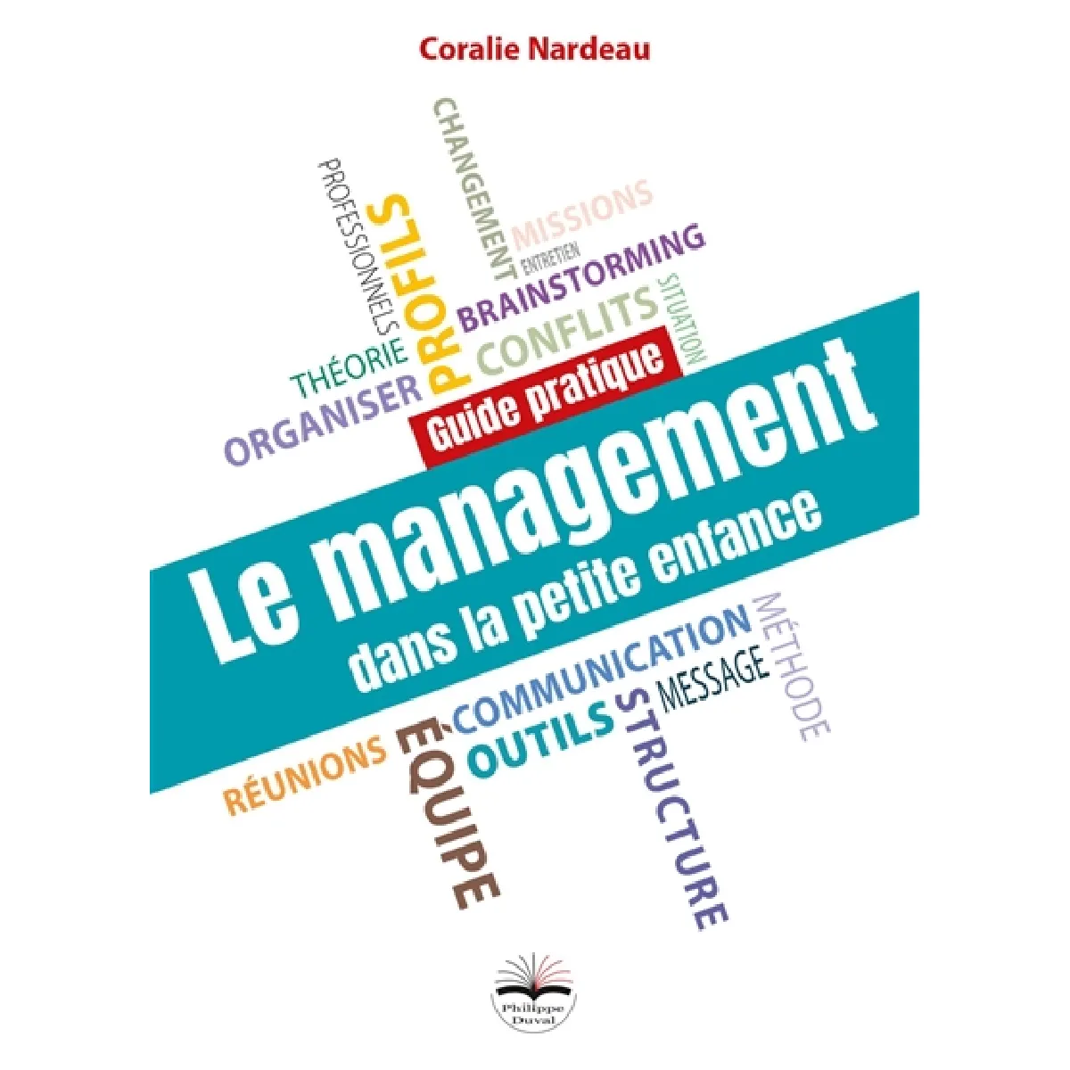Philippe Duval Le Management Dans La Petite Enfance Guide Pratique - Coralie Nardeau - Broché - Guide - Image 3