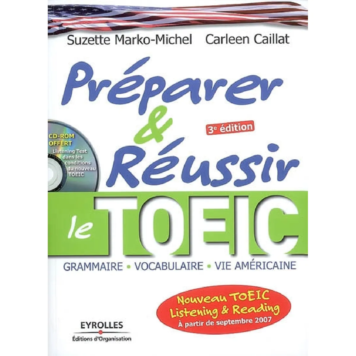 Préparer & réussir le TOEIC : grammaire, vocabulaire, vie américaine