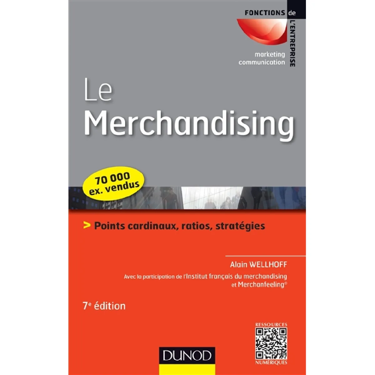 Le merchandising : points cardinaux, ratios, stratégies
