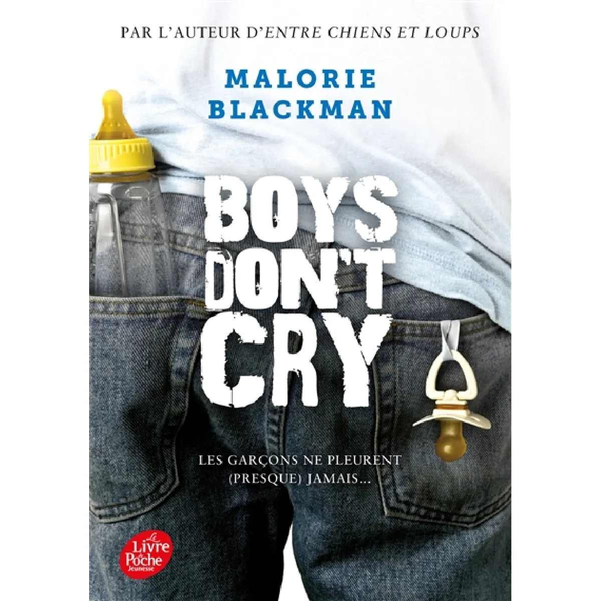 Garçons Boys Don't Cry : Les Ne Pleurent (Presque) Jamais...
