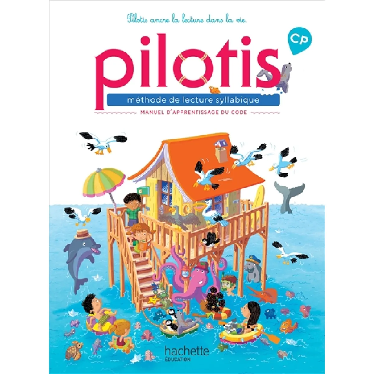 Pilotis, méthode de lecture syllabique : manuel d'apprentissage du code, CP : programme 2018