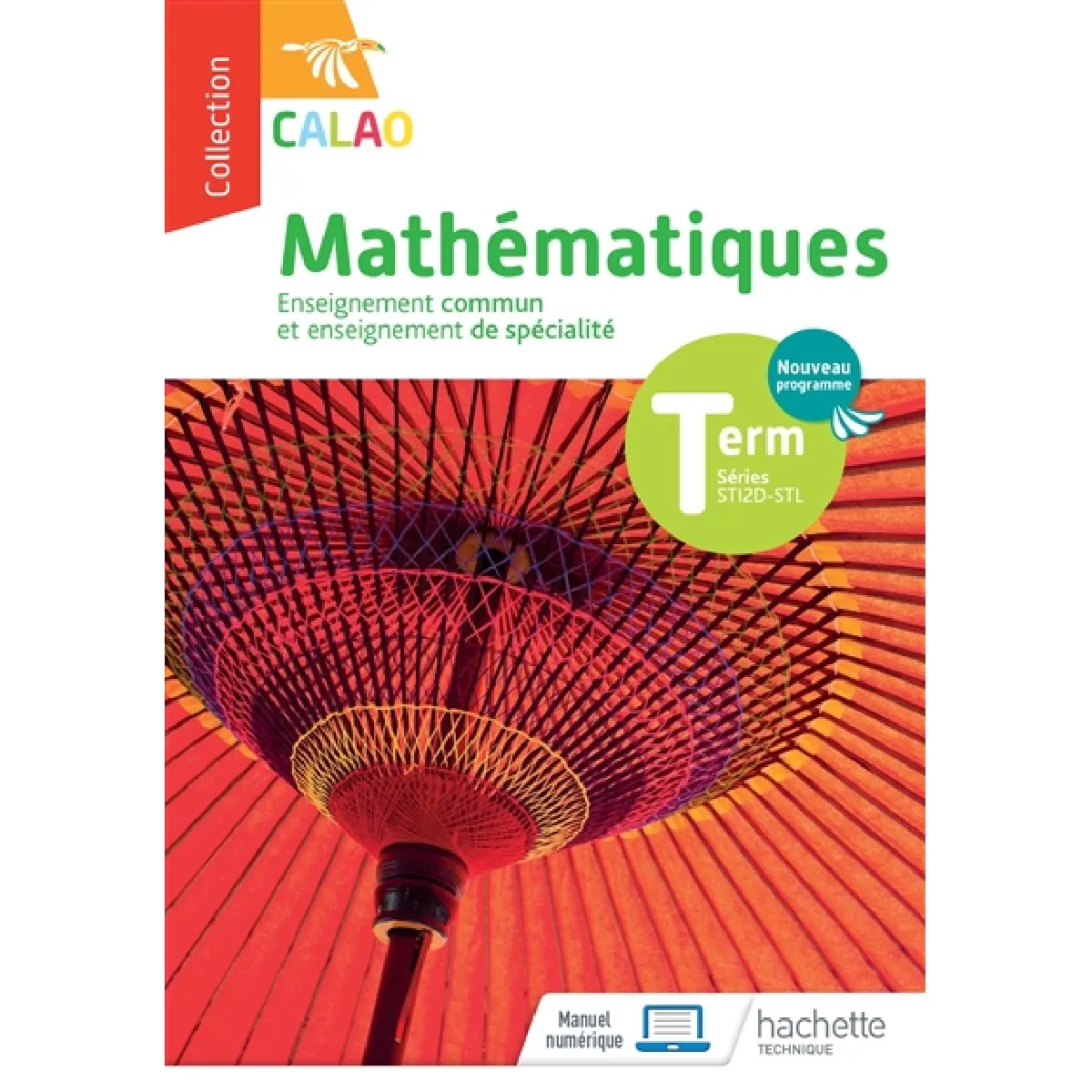Mathématiques terminale séries STI2D, STL : enseignement commun et enseignement de spécialité : nouveau programme