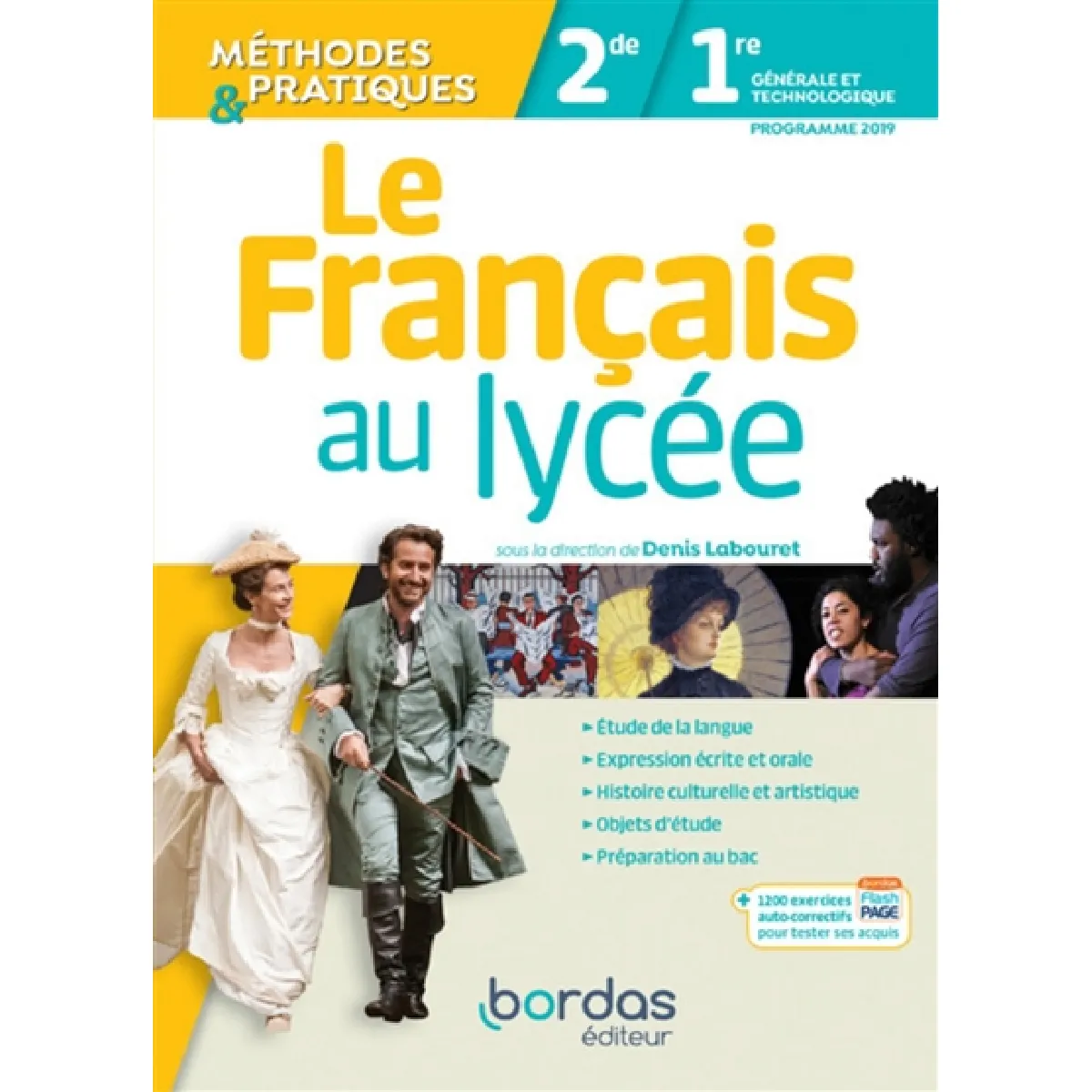 Bordas Le Français Au Lycée Méthodes Et Pratiques 2De-1Re 2019 Manuel Manuel, Edition 2019 - Denis Labouret - Relié - Scolaire / Universitaire - Image 3