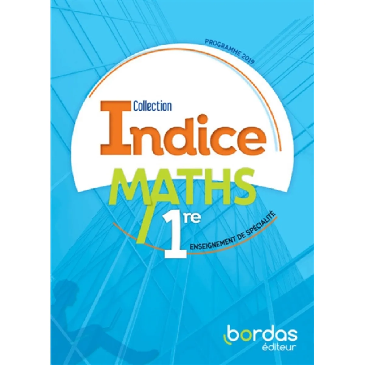 Maths 1re : enseignement de spécialité : programme 2019