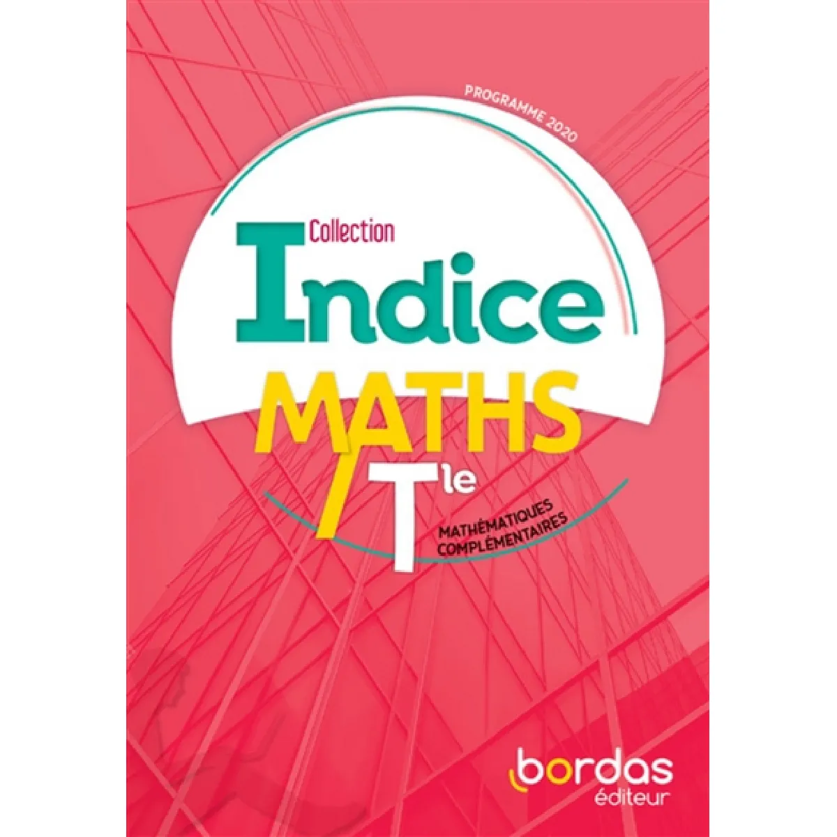 Bordas Indice Mathématiques Complémentaires Tle Voie Générale 2020 Manuel De L'élève - Image 3