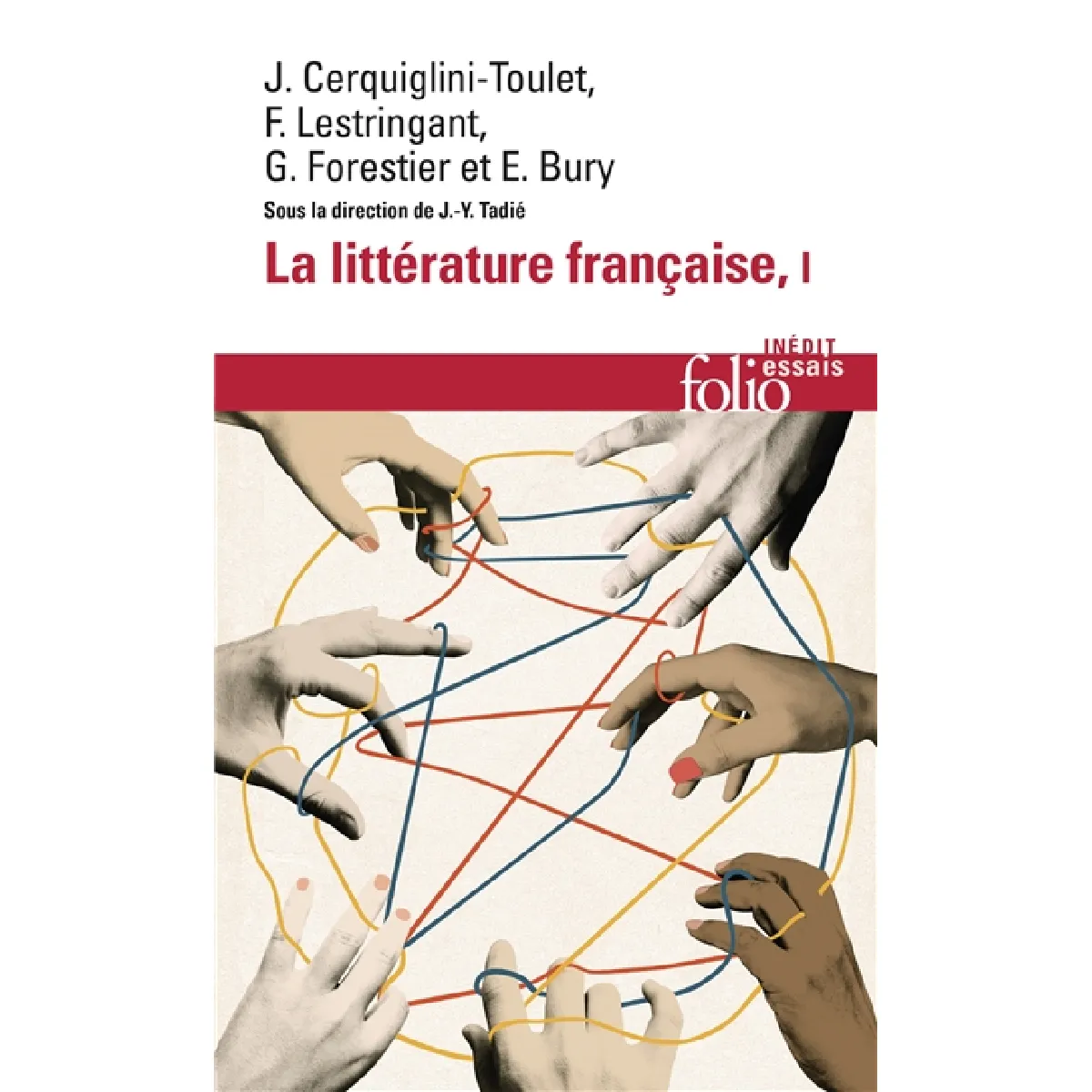 La littérature française : dynamique & histoire. Vol. 1
