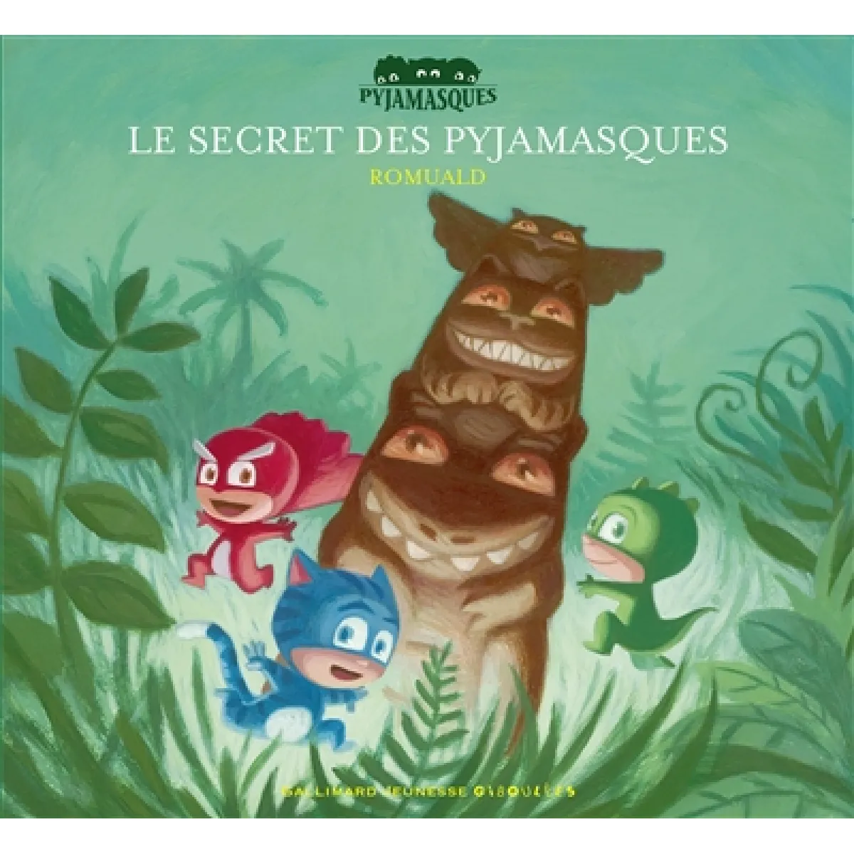 Les Pyjamasques. Vol. 6. Le secret des Pyjamasques
