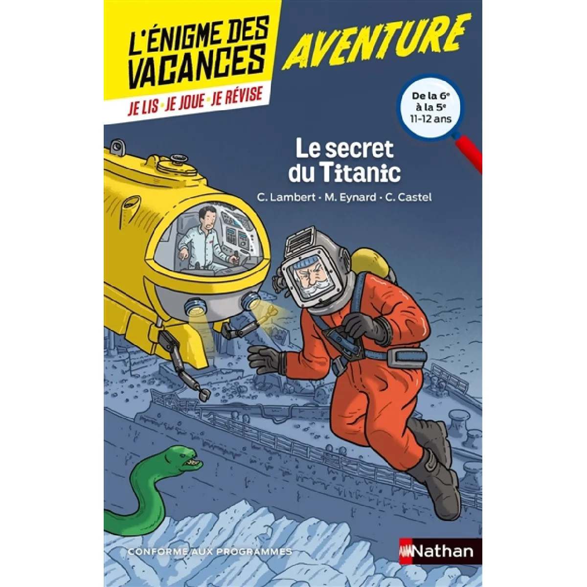 Le secret du Titanic : de la 6e à la 5e, 11-12 ans : conforme aux programmes