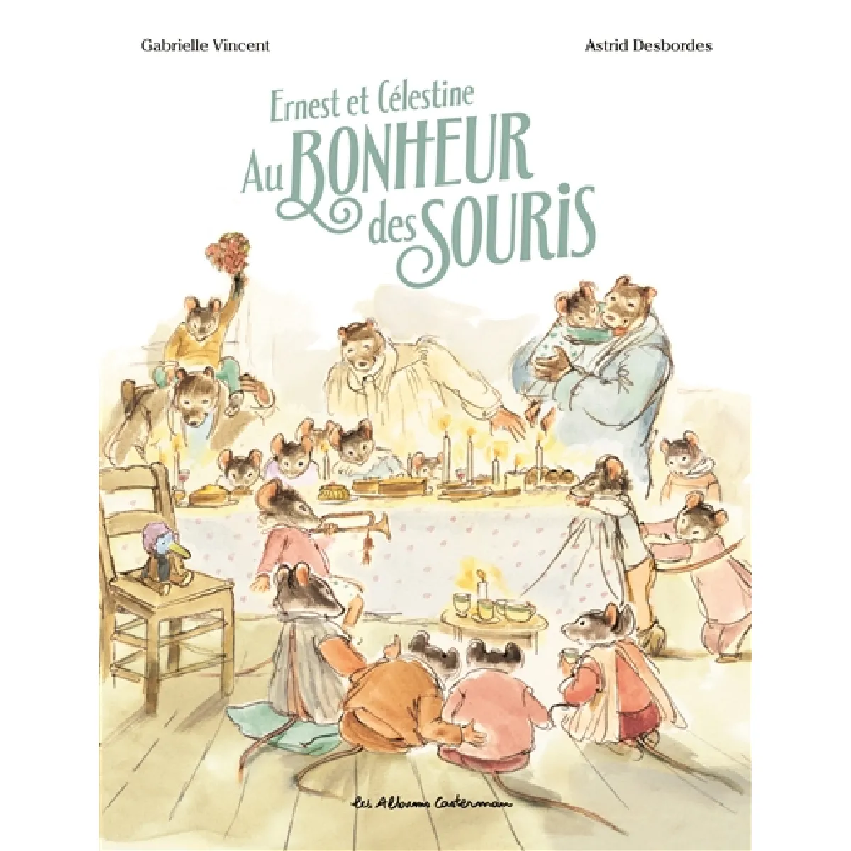 Ernest et Célestine. Au bonheur des souris