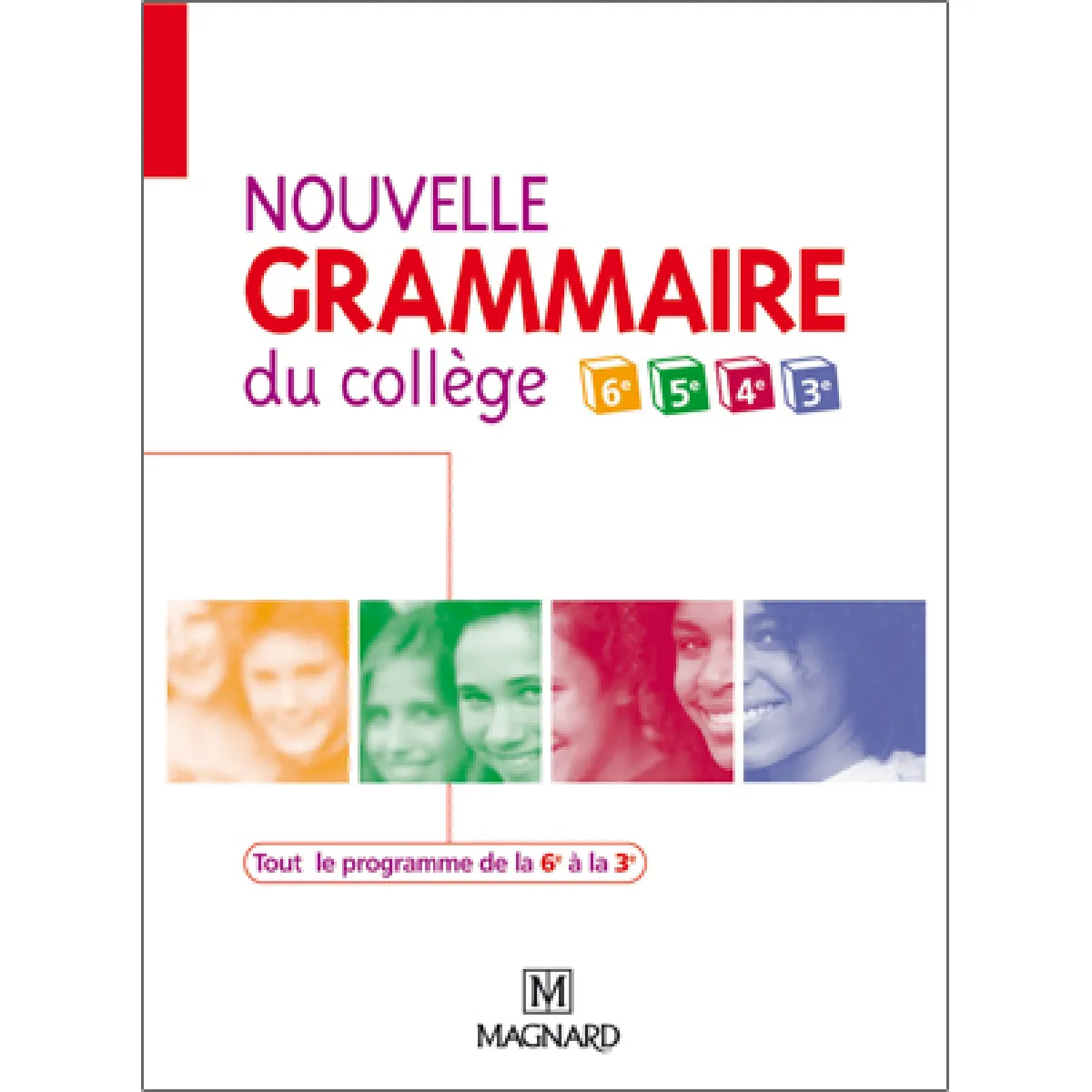 Nouvelle grammaire du collège 6e, 5e, 4e, 3e : livre de l'élève