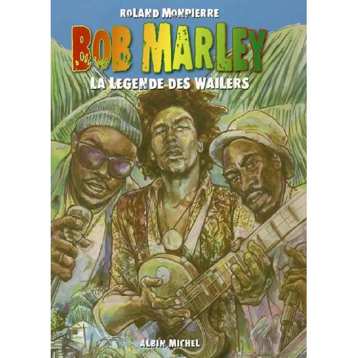 Bob Marley : la légende des Wailers