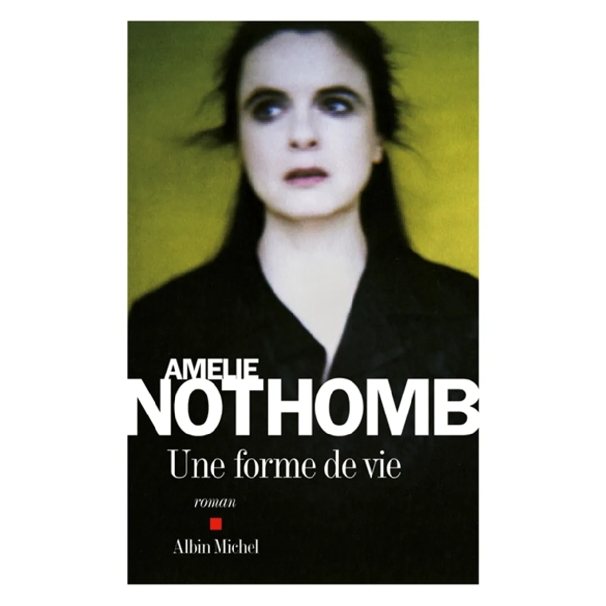 Albin Michel Une Forme De Vie - Amélie Nothomb - Broché - Roman - Image 2